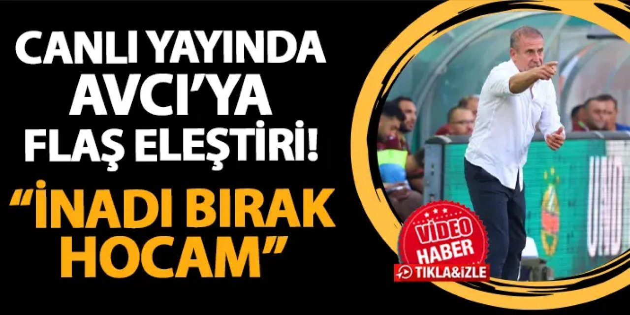 Canlı yayında Abdullah Avcı'ya flaş eleştiri! "İnadı bırak hocam"