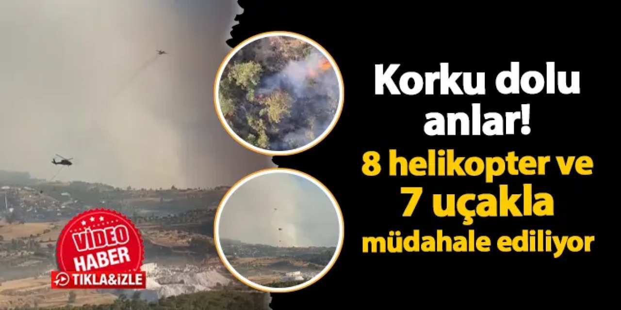 Aydın'daki yangında 15 saat geride kaldı! 8 helikopter ve 7 uçak müdahale ediyor