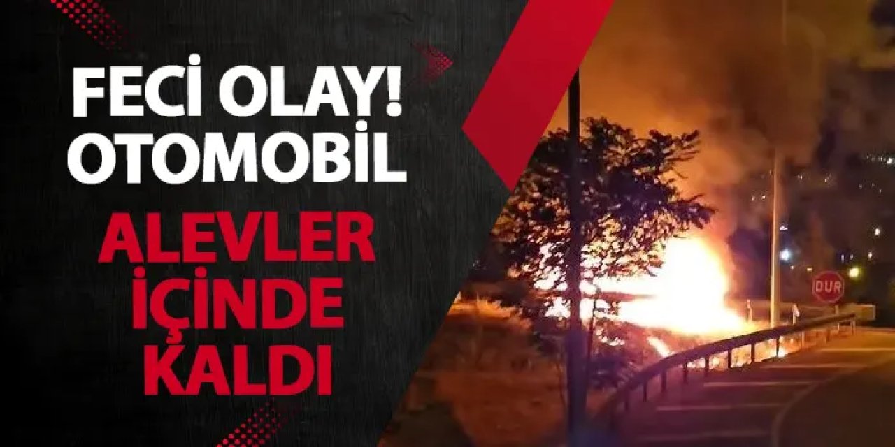 Samsun’da feci olay! Otomobil alevler içinde kaldı