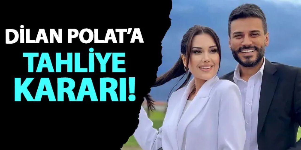 Dilan Polat tahliye oldu mu? Hapisten çıktı mı? Dilan Polat serbest, son durum, son dakika!