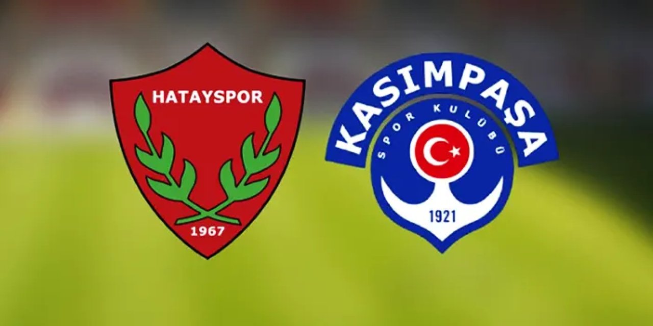 Hatayspor - Kasımpaşa maçı ne zaman, hangi kanalda? Maç kadrosu, ilk 11'ler! Nereden izlenir? Süper Lig