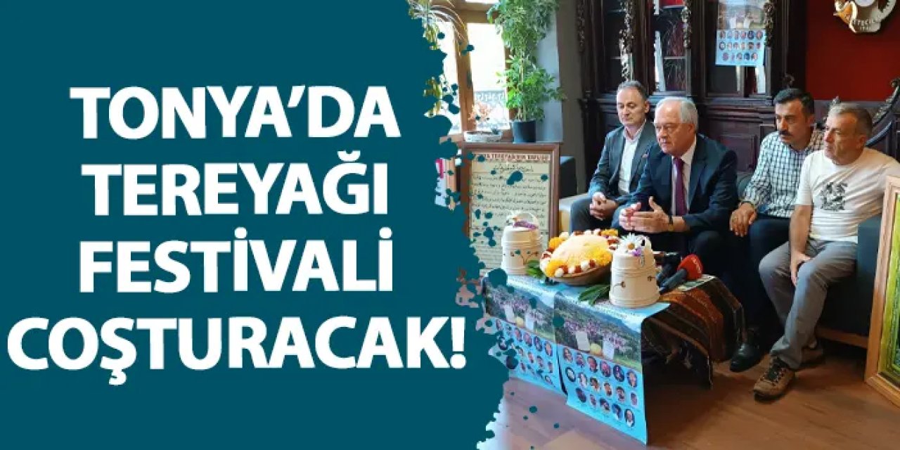 Tonya’da Tereyağı Festivali coşturacak!