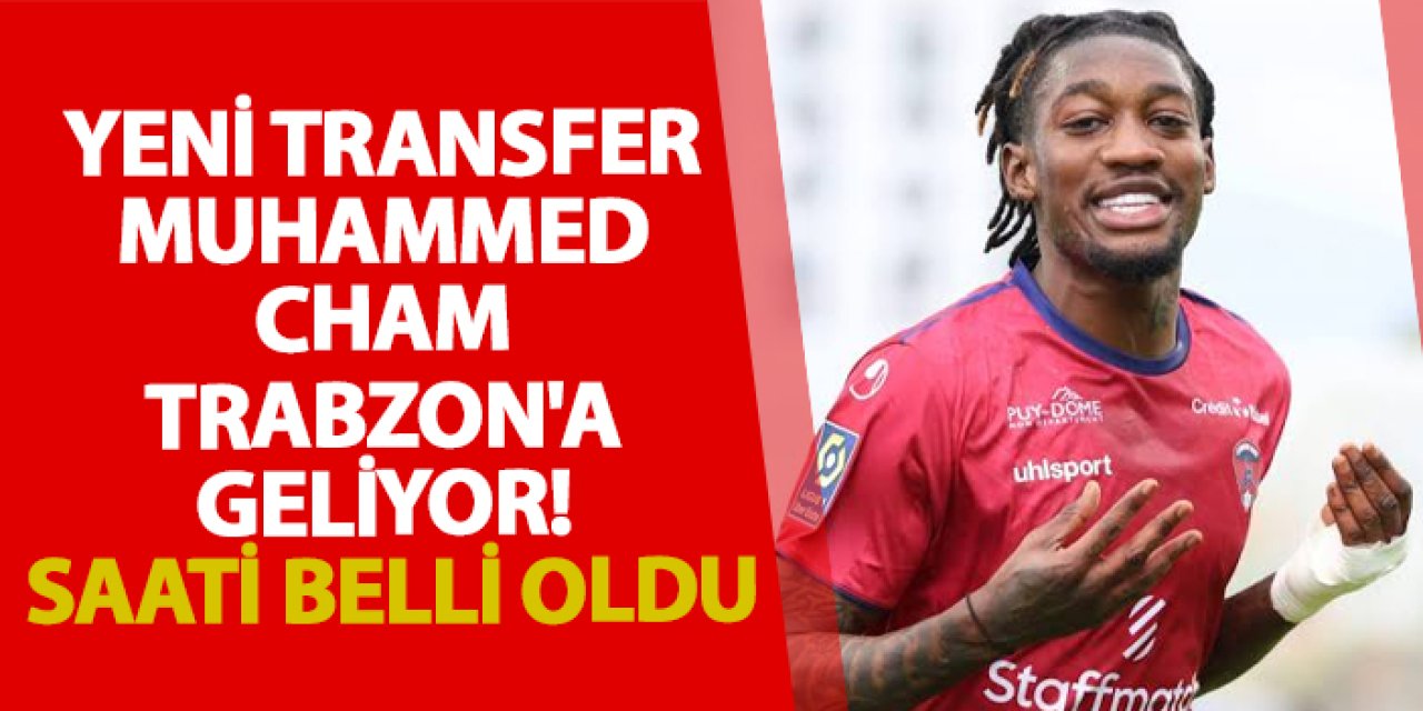 Yeni transfer Muhammed Cham Trabzon'a geliyor! Saati belli oldu