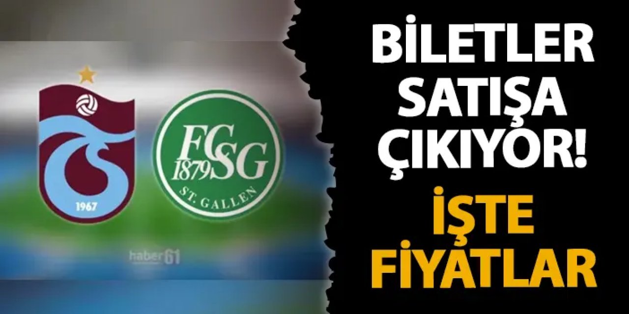 Trabzonspor - St. Gallen maçı biletleri satışa çıkıyor! İşte fiyatlar