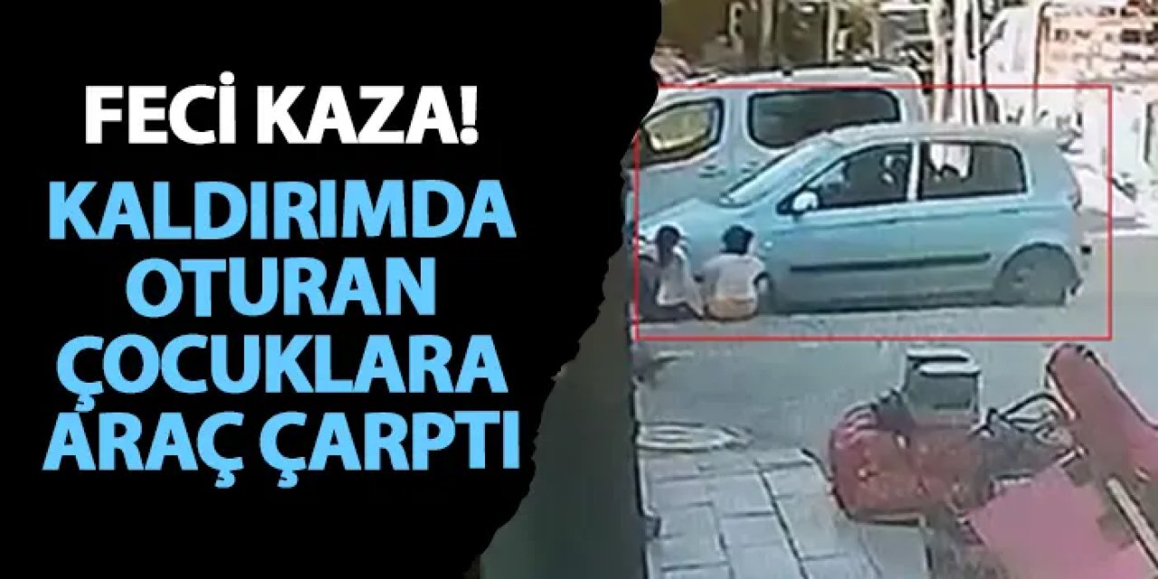 İstanbul’da feci kaza! Kaldırımda oturan çocuklara araç çarptı