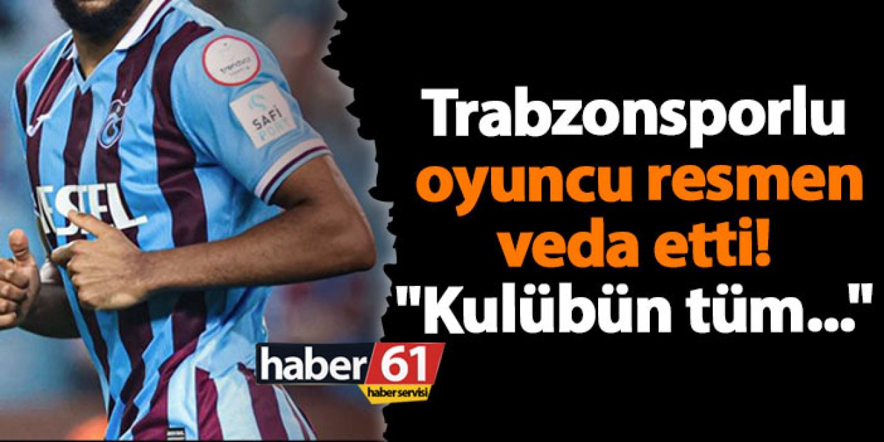 Trabzonsporlu oyuncu resmen veda etti! "Kulübün tüm..."