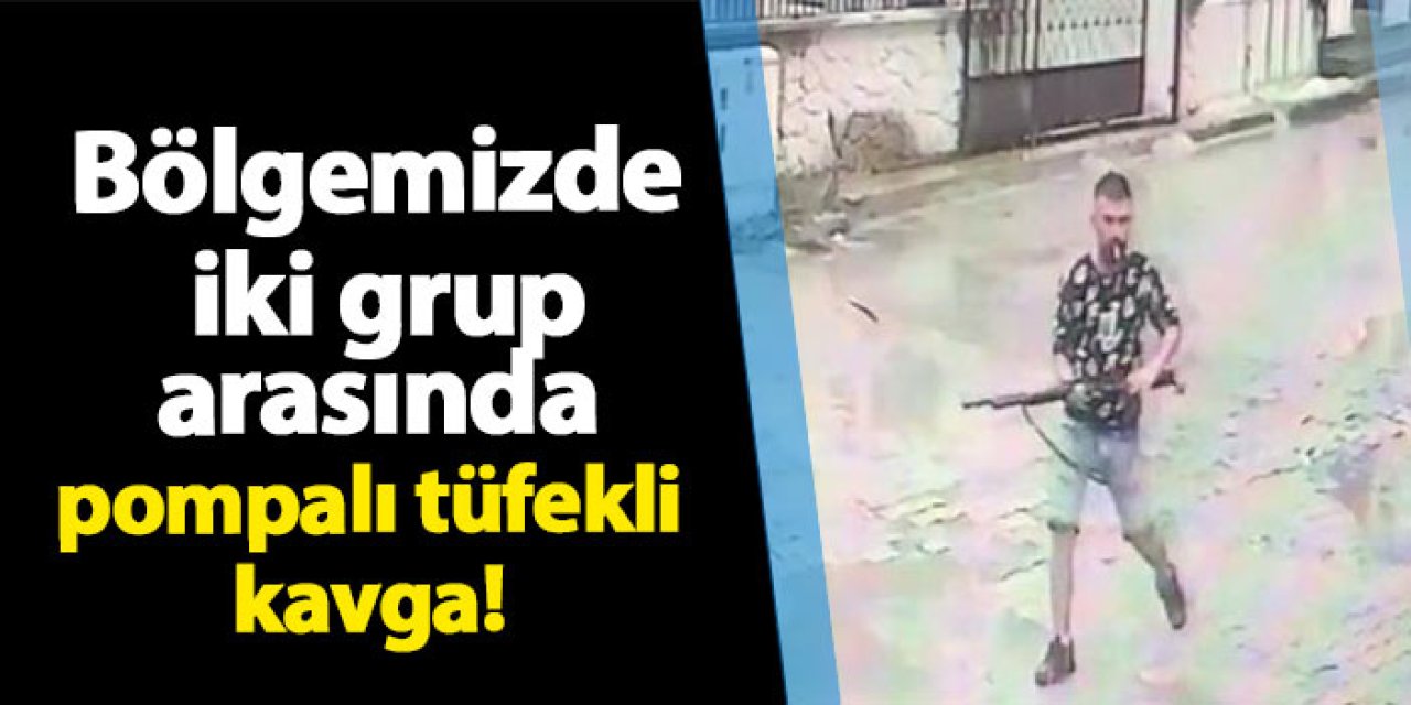 Ordu'da iki grup arasında pompalı tüfekli kavga!