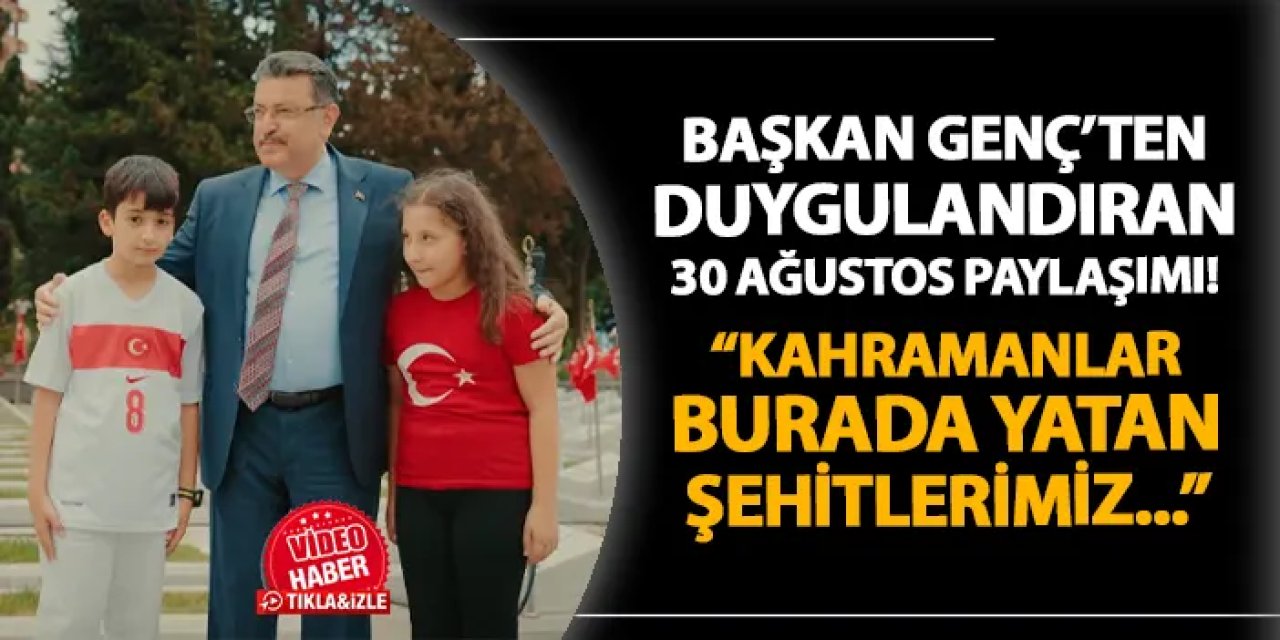 Trabzon'da Başkan Genç'ten duygulandıran 30 Ağustos paylaşımı: "Kahramanlar burada yatan şehitlerimiz"