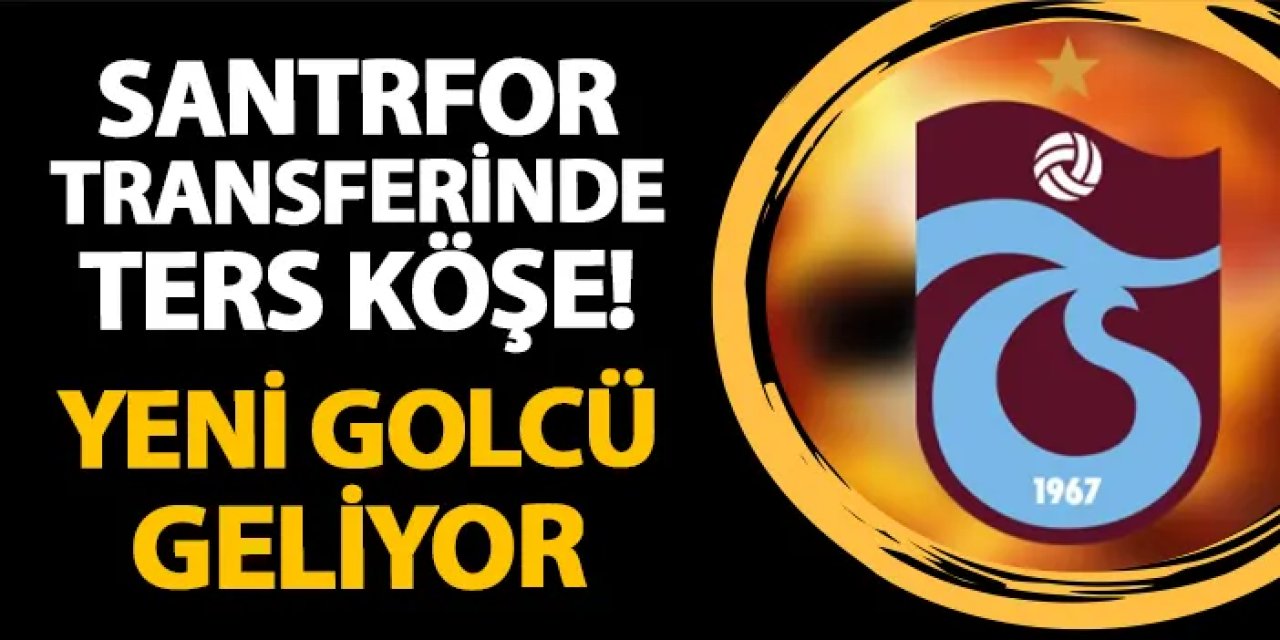 Trabzonspor'dan santrforda ters köşe! Yeni golcü bu gece geliyor