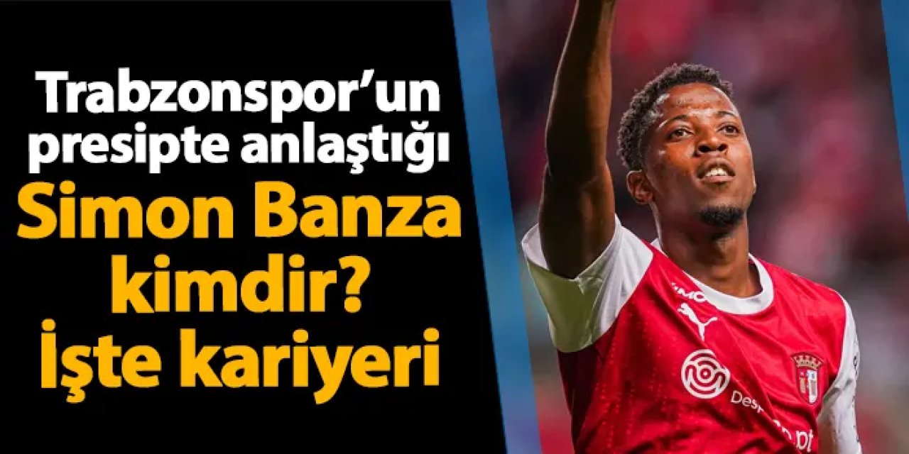 Trabzonspor'un anlaşma sağladığı Simon Banza kimdir? İşte kariyeri