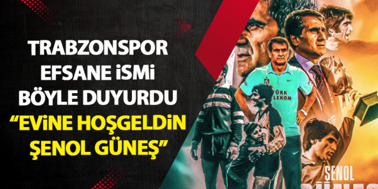 Trabzonspor Şenol Güneş'i resmen açıkladı "Birlikte başaracağız"