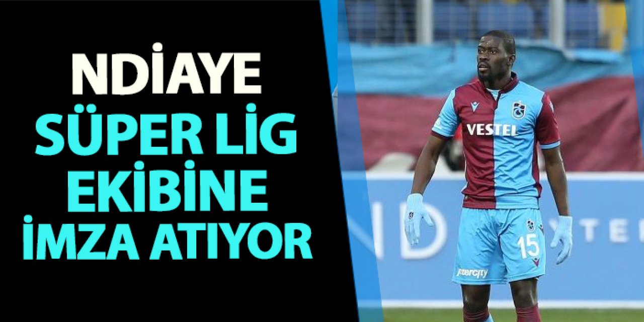 Trabzonspor'da da oynamıştı! Ndiaye Süper Lig ekibine imza atıyor