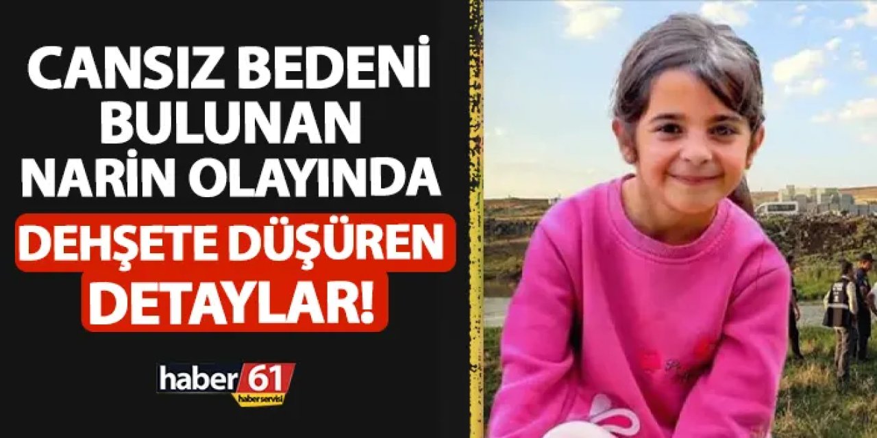 Cansız bedeni bulunan Narin olayında dehşete düşüren detaylar! Çuval içinde, üzeri taşlarla örtülü...