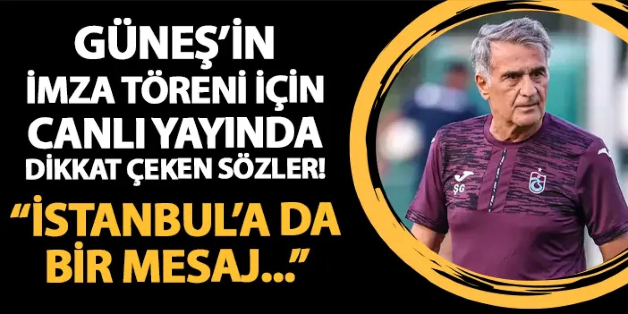 Şenol Güneş'in imza töreni için çarpıcı ifadeler! "İstanbul'a da bir mesaj..."