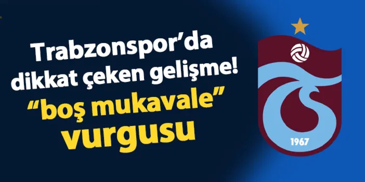 Trabzonspor'da Güneş ve Doğan'dan dikkat çeken ifadeler! "Boş mukavele..."