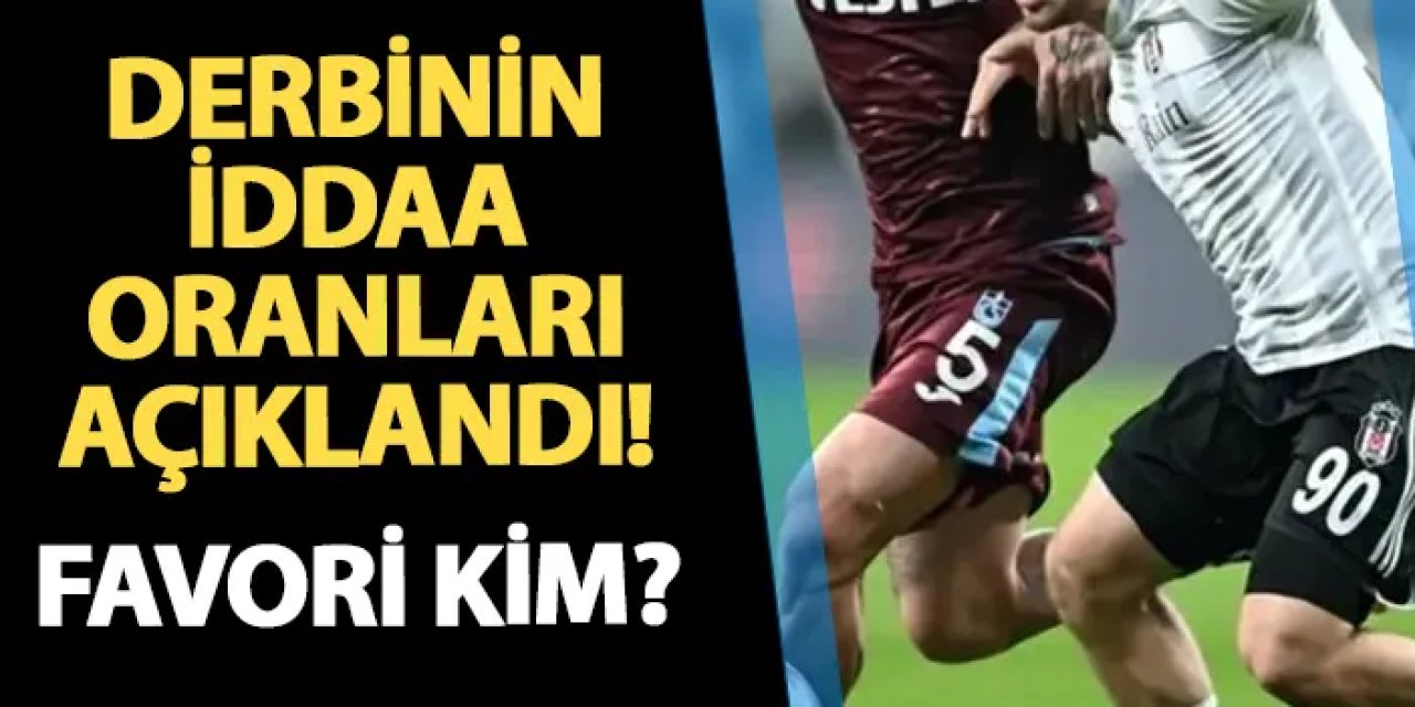 Trabzonspor - Beşiktaş maçı iddaa oranları açıklandı! Favori kim?