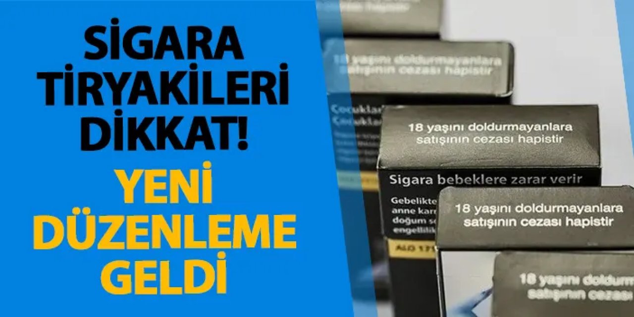 Sigara tiryakileri dikkat! Yeni düzenleme geldi