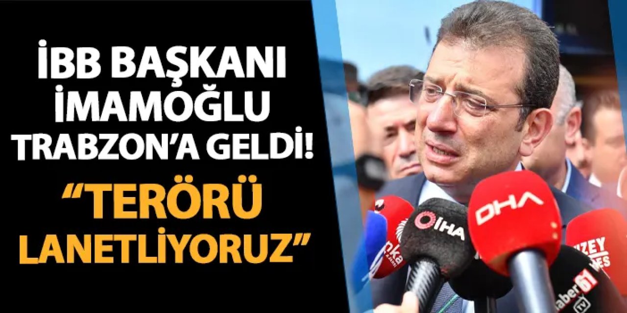 İBB Başkanı Ekrem İmamoğlu Trabzon'da! Şehit Piyade Üsteğmen Ömer Fatih Ayar'ın ailesini ziyaret edecek