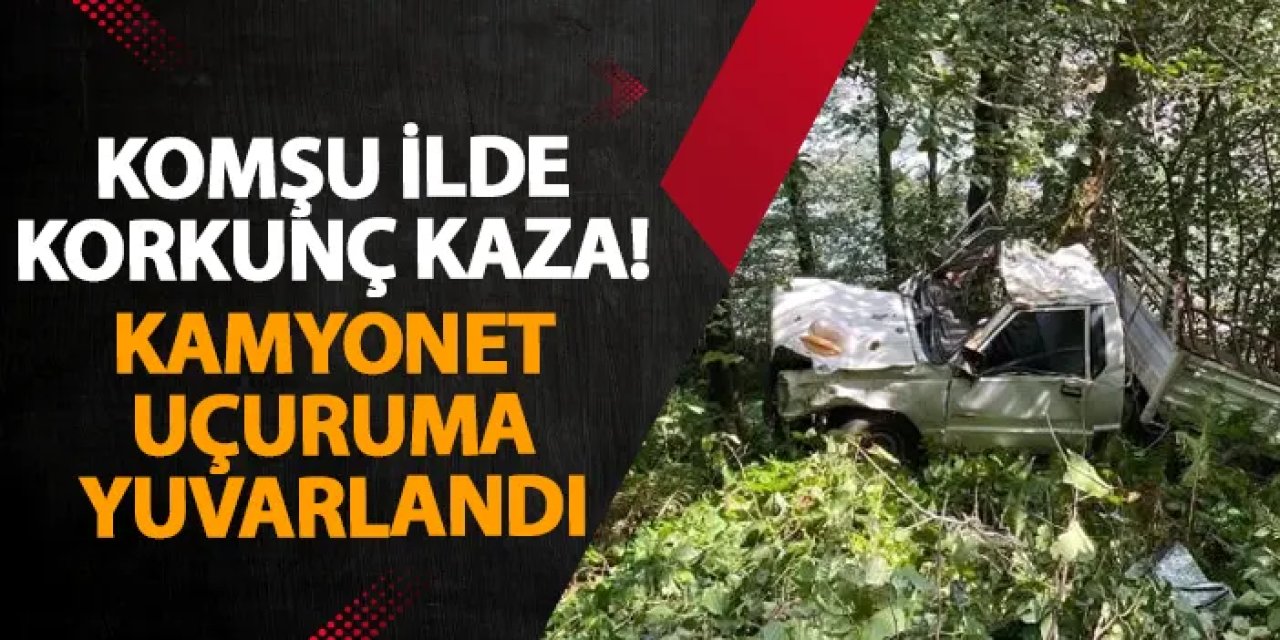 Rize’de korkunç kaza! Kamyonet uçuruma yuvarlandı