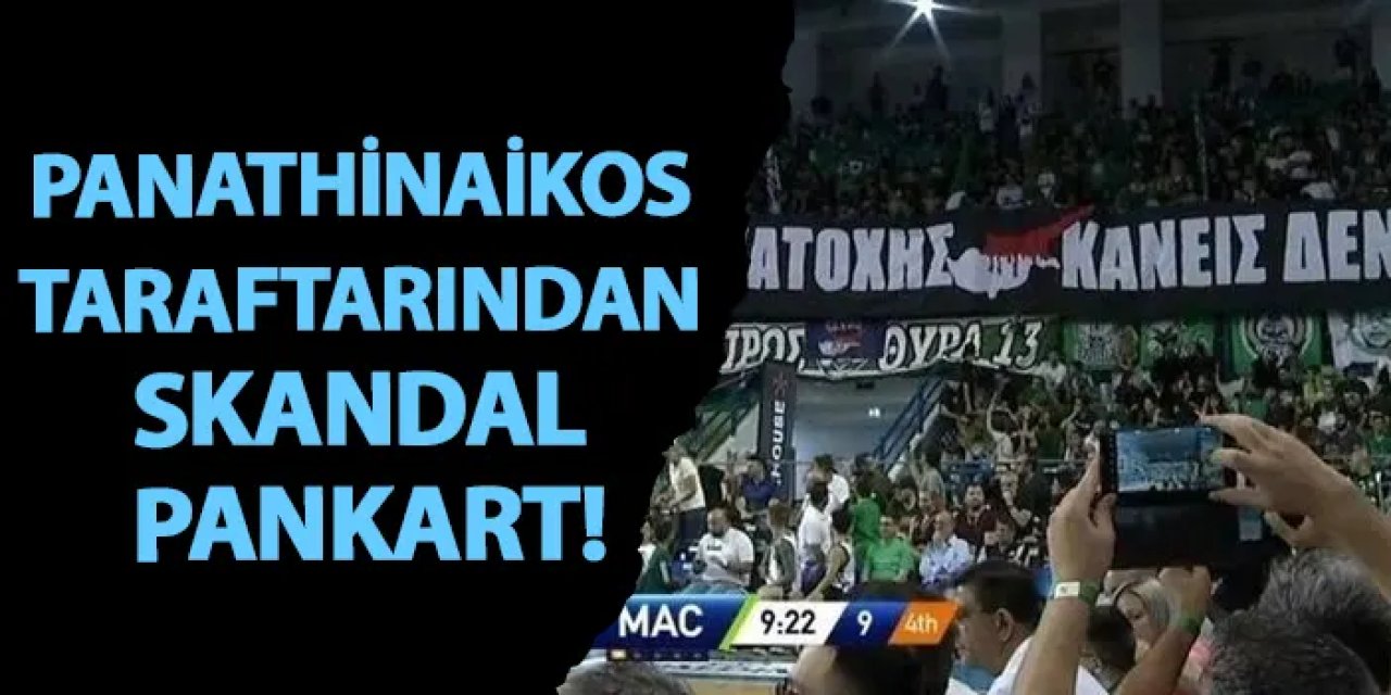 Panathinaikos taraftarından skandal pankart!