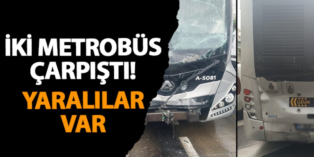 İstanbul’da iki metrobüs çarpıştı! Yaralılar var