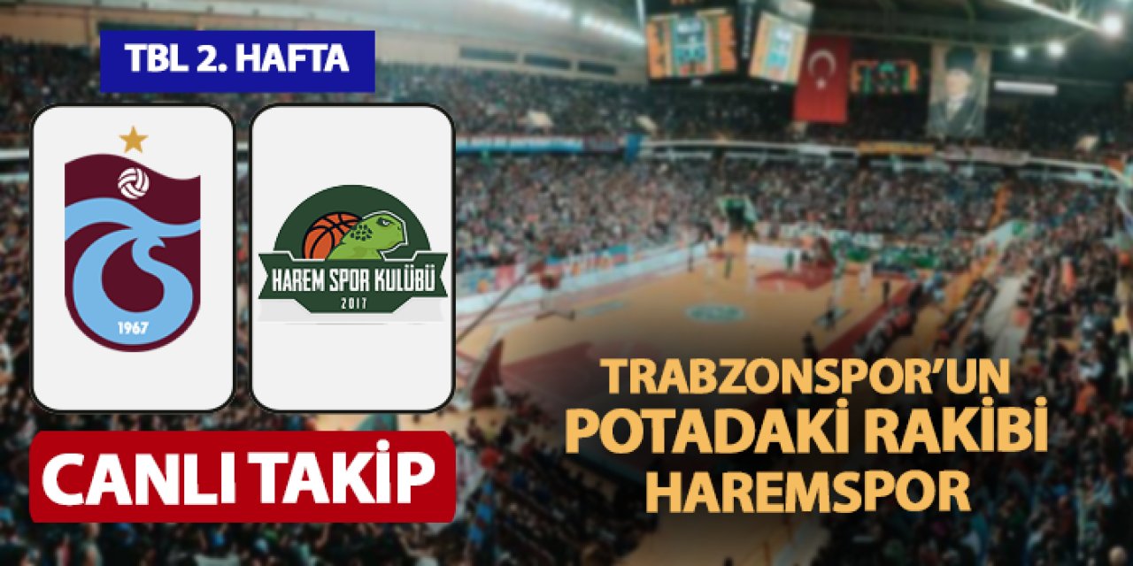 Trabzonspor - Haremspor basketbol maçı ne zaman, hangi kanalda?