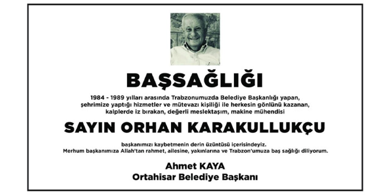 Ortahisar Belediyesi'nden Orhan Karakullukçu için başsağlığı mesajı