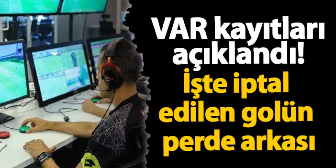 VAR kayıtları açıklandı! İşte Trabzonspor'un iptal edilen golü