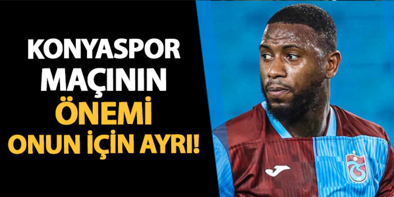 Trabzonspor'da Denswil için Konyaspor maçının önemi ayrı!