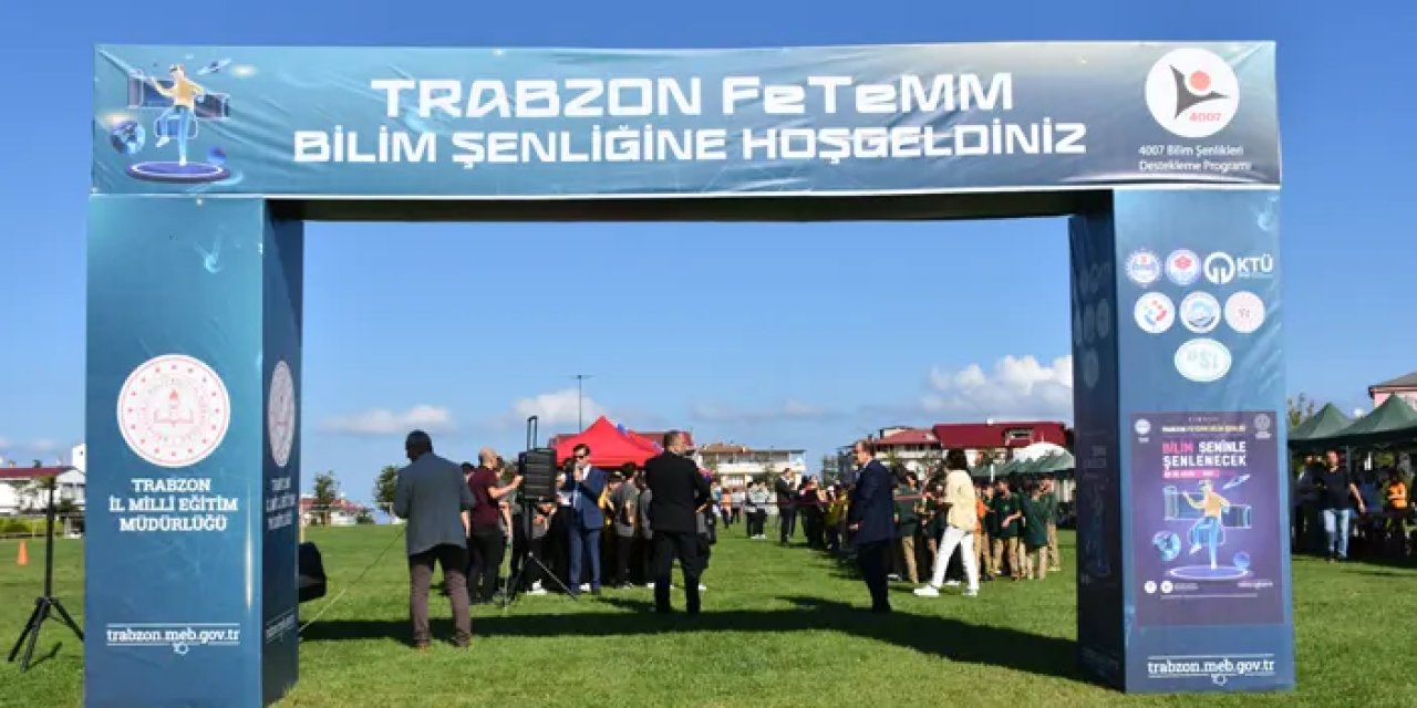 Trabzon'da bilim şenliği coşkusu!