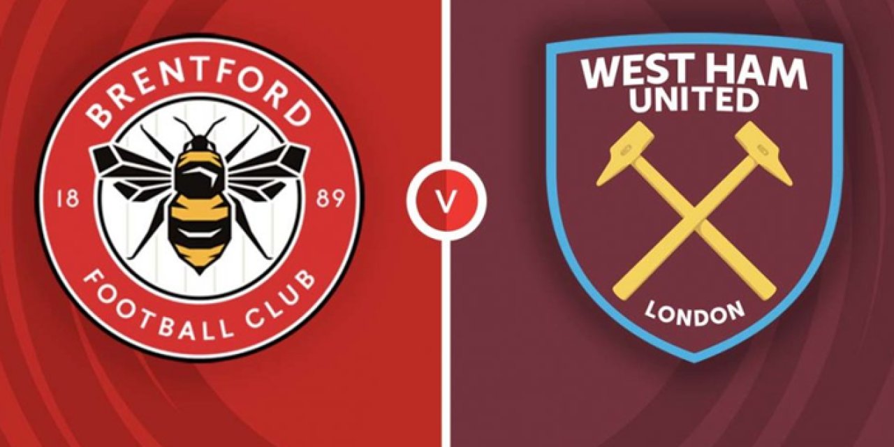 Brentford - West Ham maçı izle: Ne zaman, hangi kanalda? Maç kadrosu, ilk 11'ler