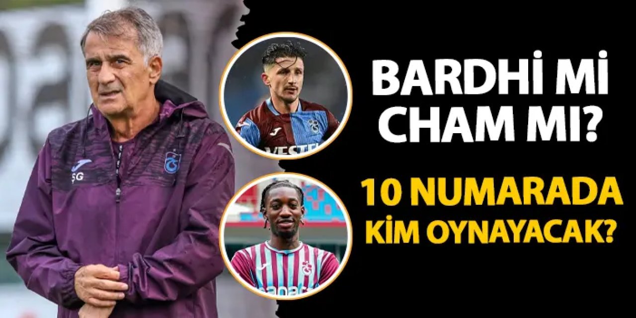 Trabzonspor'da Bardhi mi Cham mı? Konyaspor'a karşı 10 numarada...