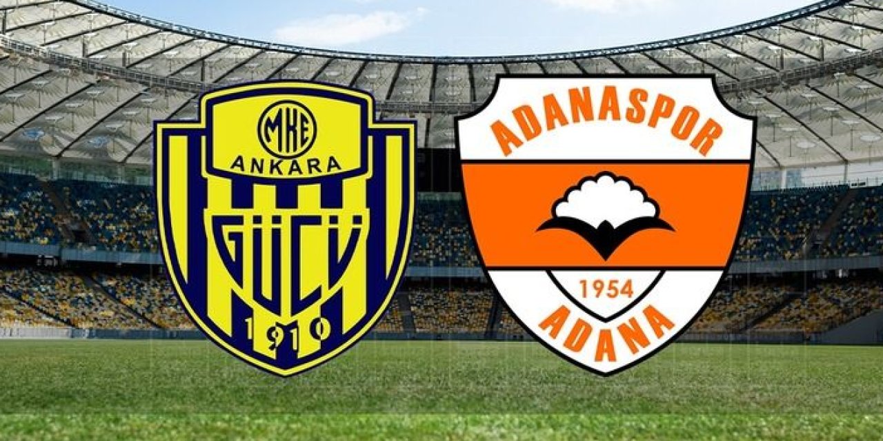 Ankaragücü - Adanaspor maçı izle! Ne zaman, saat kaçta, hangi kanalda? Maç kadrosu, ilk 11'ler