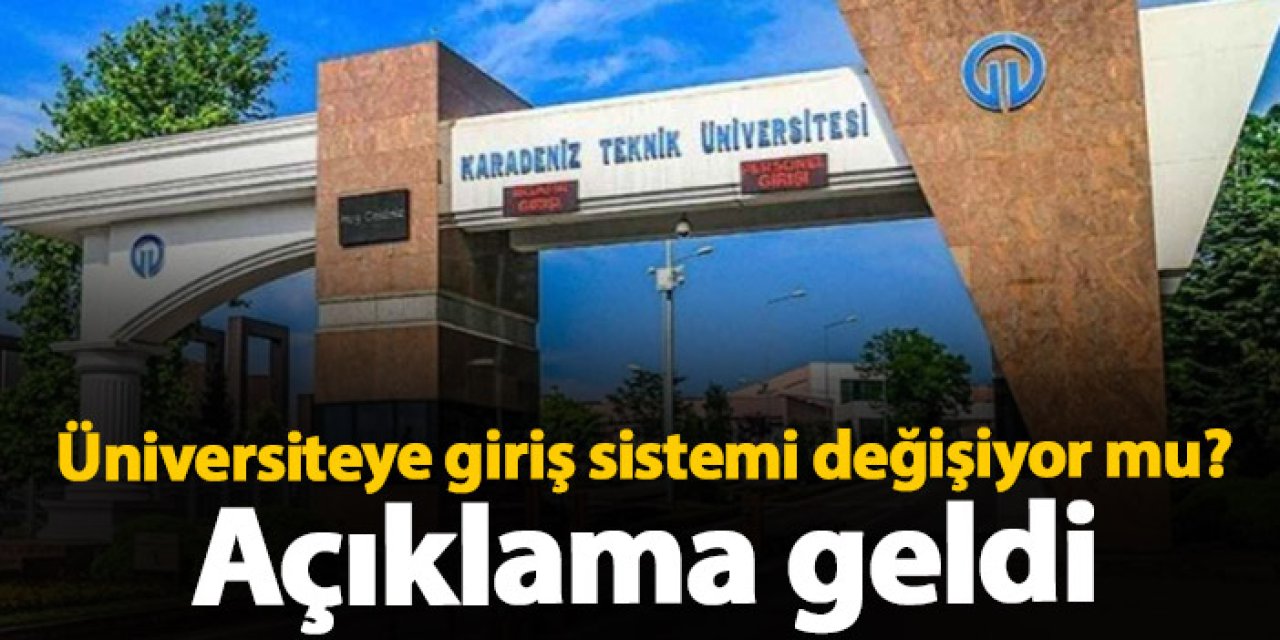 Üniversiteye giriş sistemi değişiyor mu? Açıklama geldi