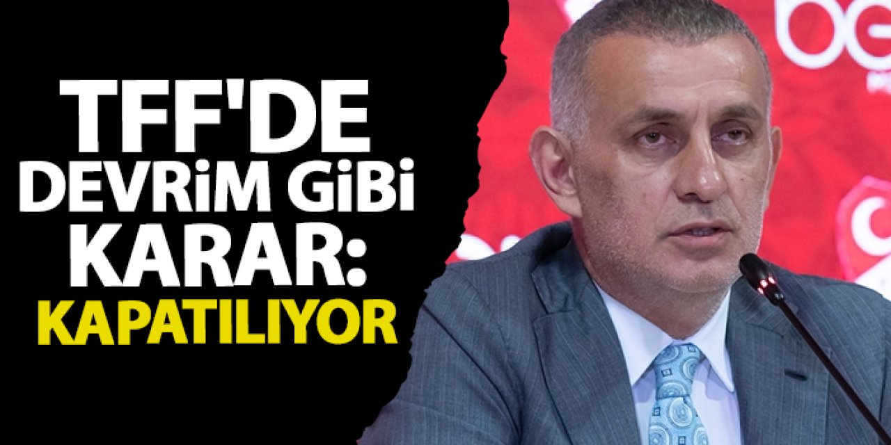 TFF'de yapısal değişim: Bölge müdürlükleri kapatılıyor