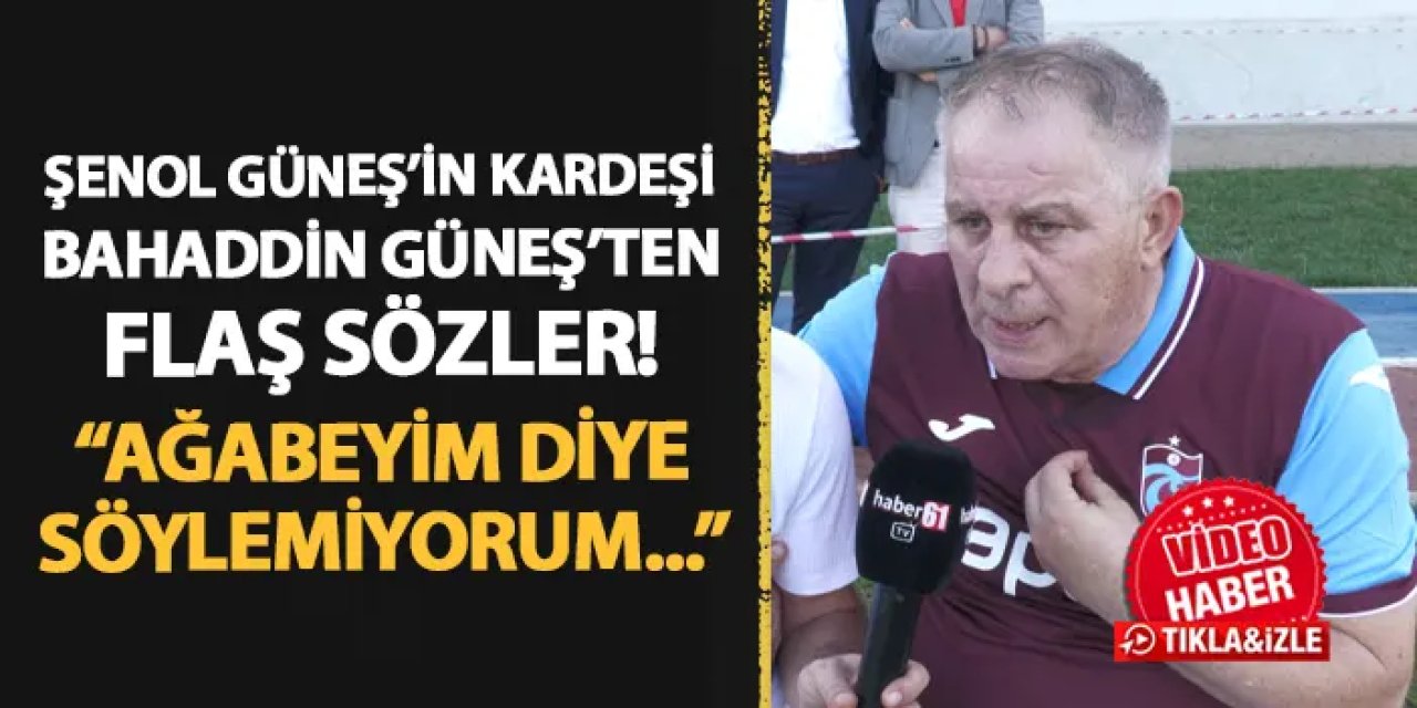 Şenol Güneş'in kardeşi Bahaddin Güneş'ten flaş sözler! "Abim diye söylemiyorum..."