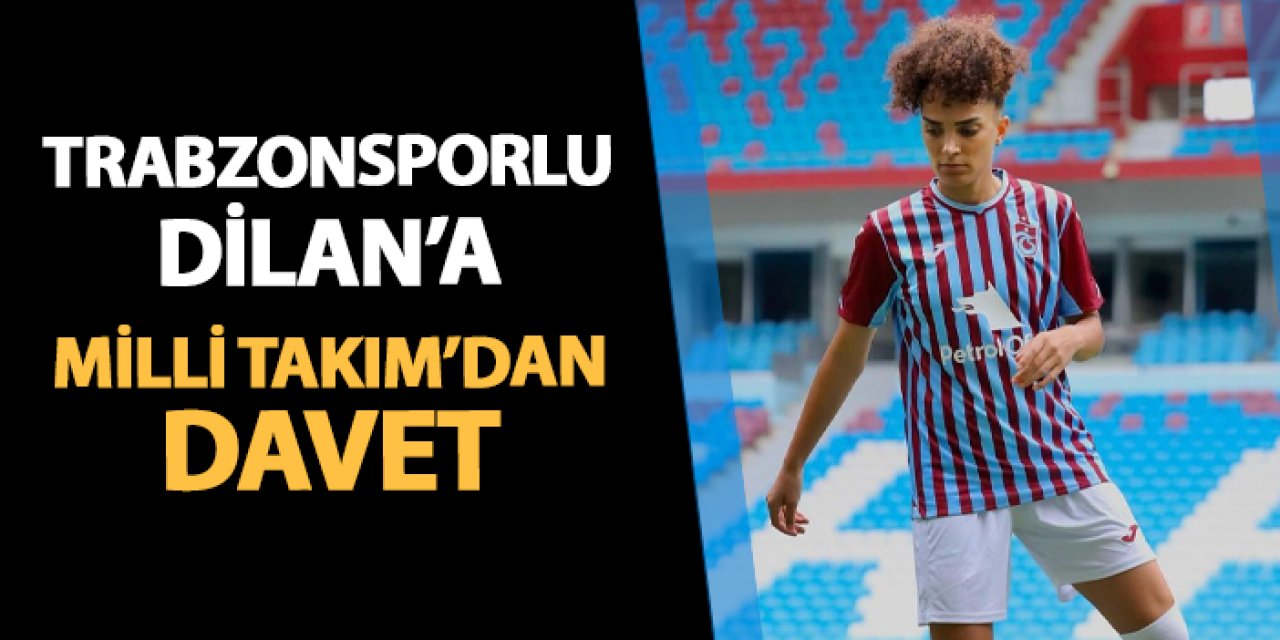 A Milli Kadın Futbol Takımı kadrosu açıklandı! Trabzonsporlu Dilan Bora da kadroda