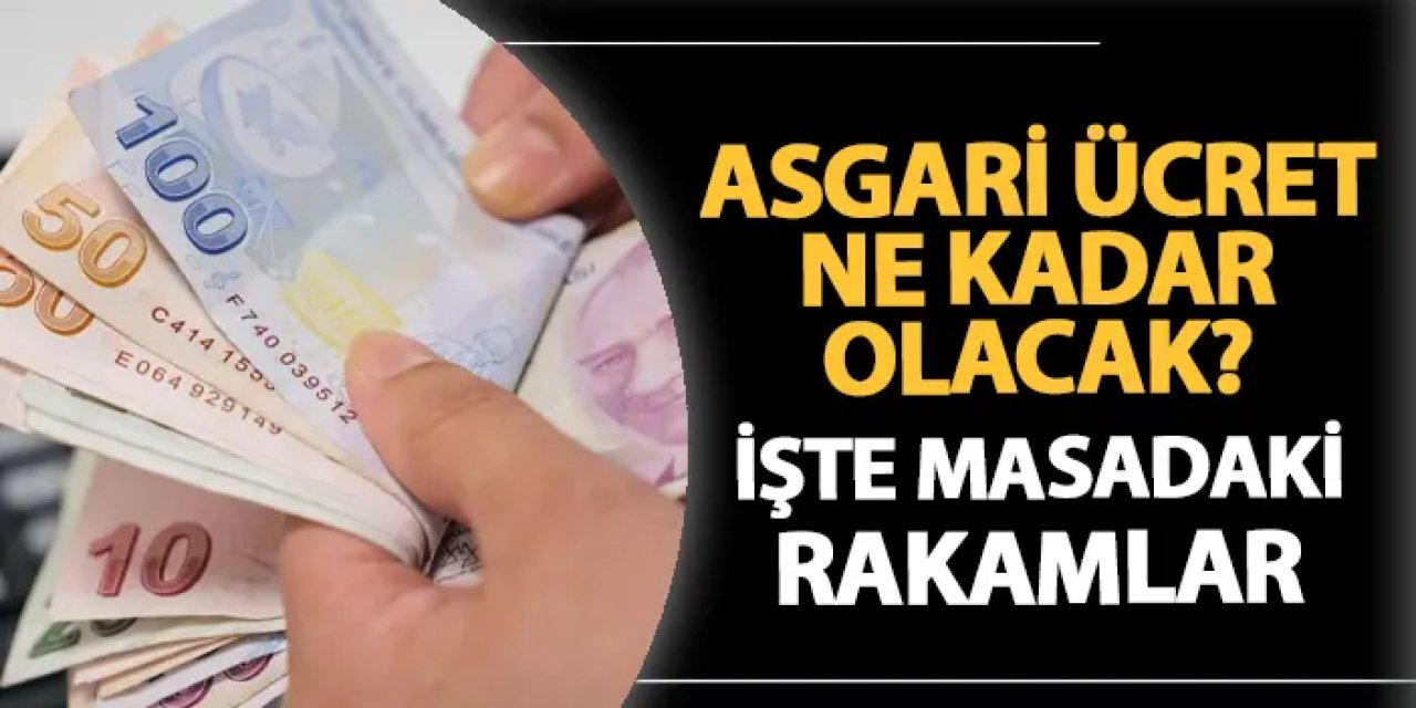 Asgari ücret ne kadar olacak? İşte tahmin edilen rakamlar