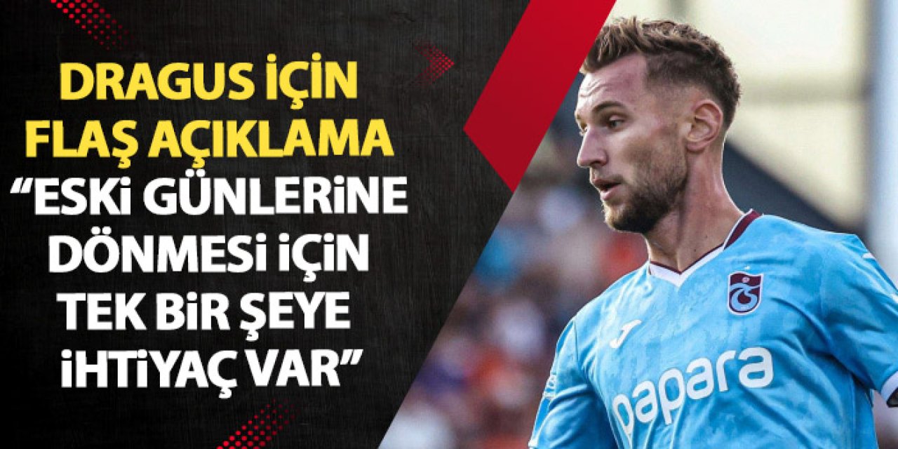 Trabzonspor'un yıldızı için flaş açıklama "Eski günlerine dönebilir! Tek bir şeye ihtiyacı var