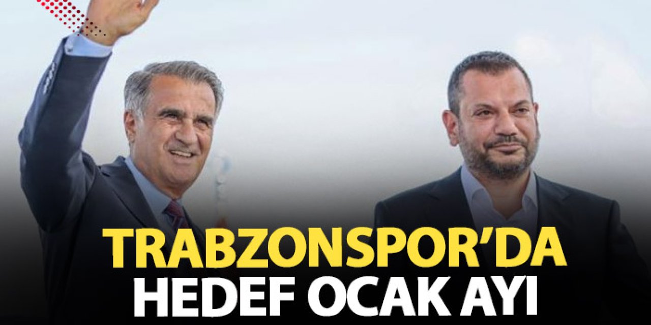 Trabzonspor'da hedef Ocak ayı!