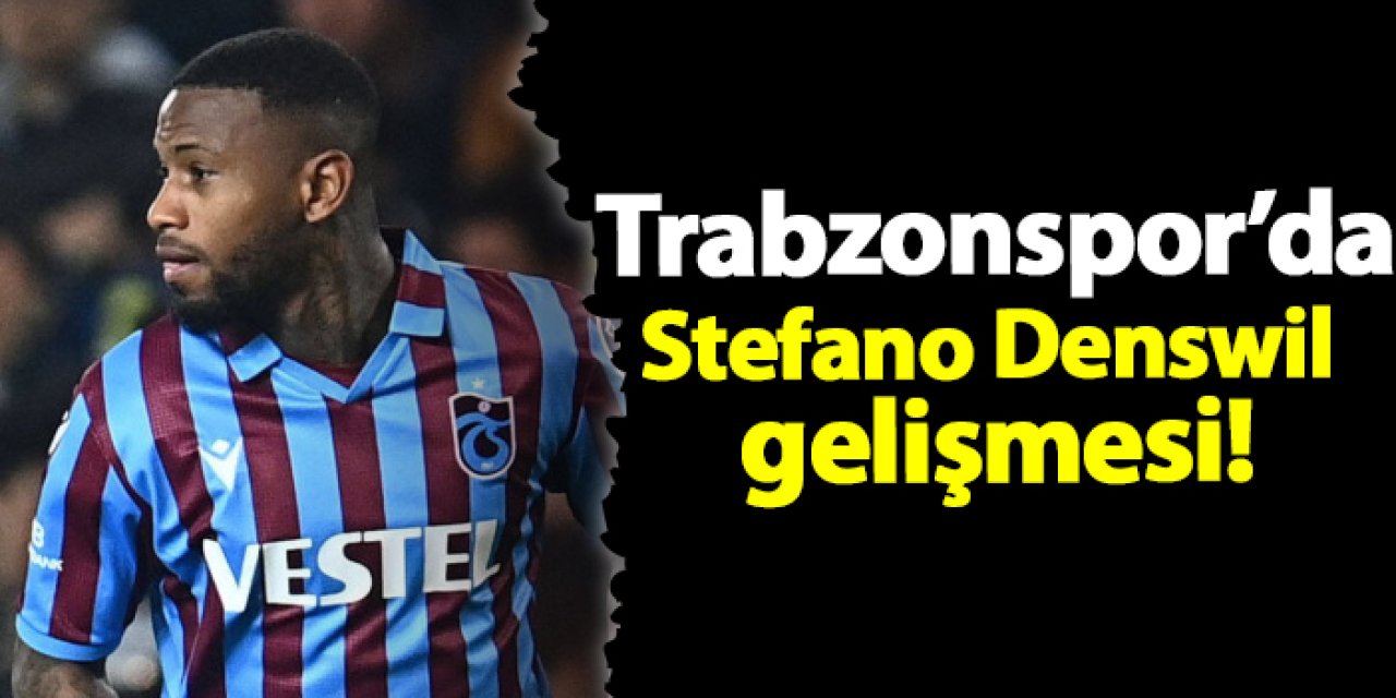 Trabzonspor'da Stefano Denswil gelişmesi!