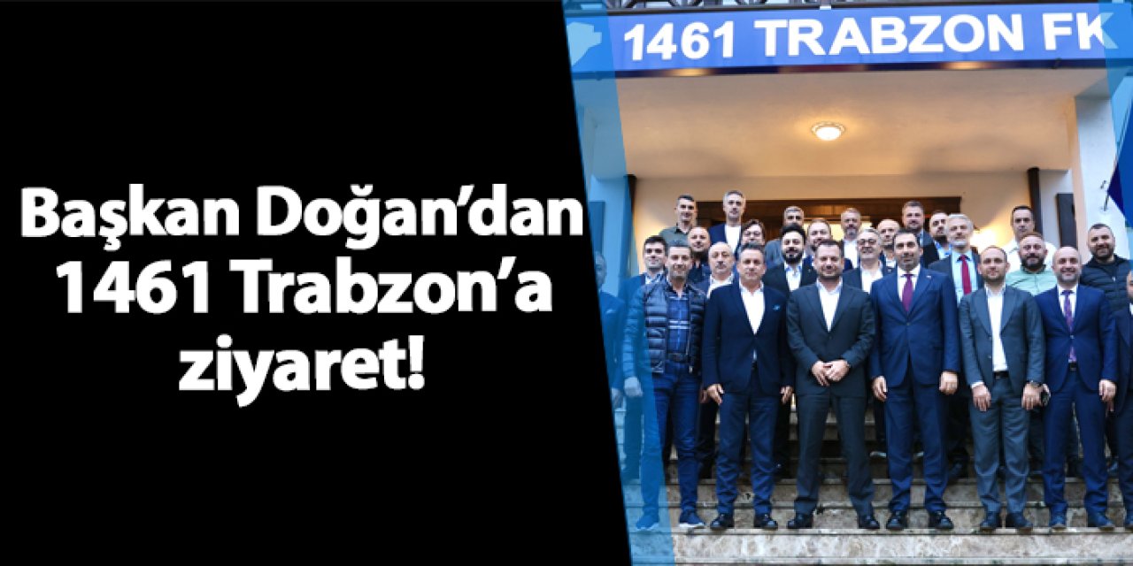 Trabzonspor Başkanı Ertuğrul Doğan'dan 1461 Trabzon'a ziyaret