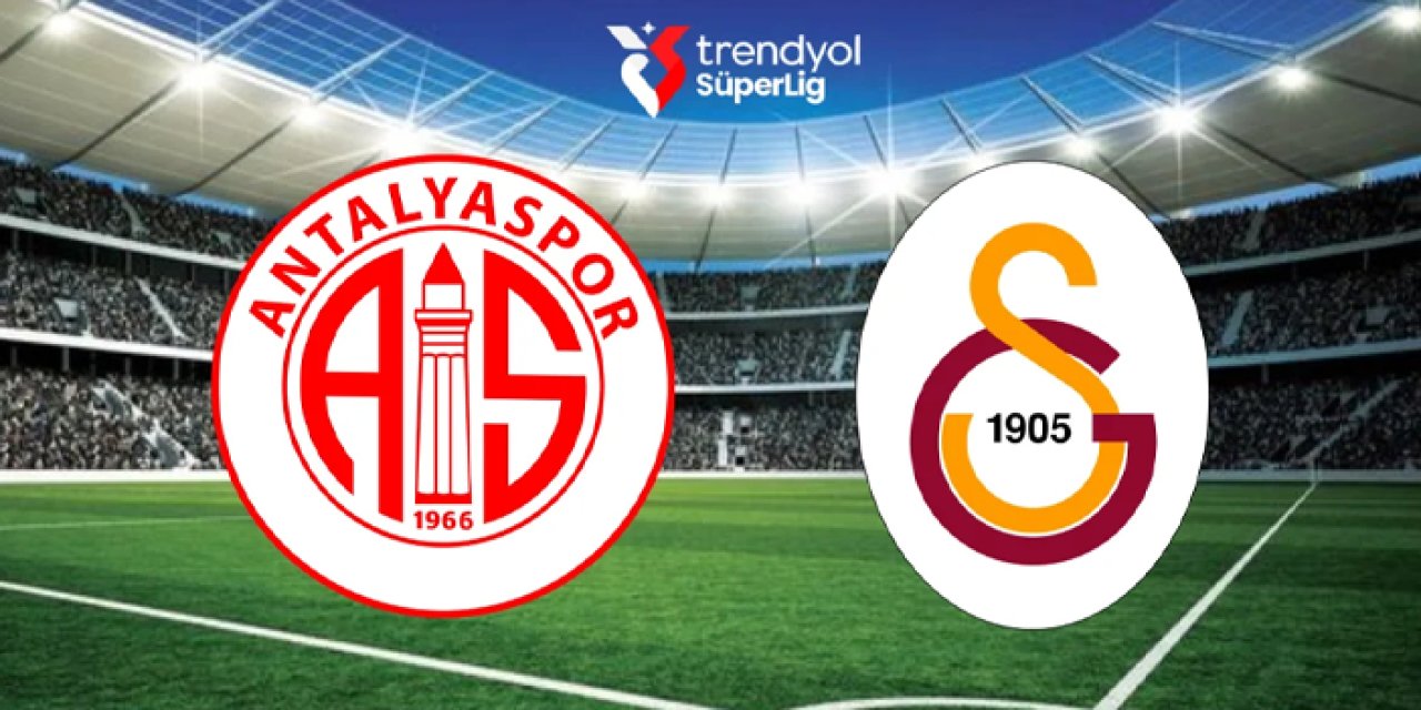 Antalyaspor - Galatasaray maçı izle! Ne zaman, saat kaçta, hangi kanalda? Maç kadrosu, ilk 11'ler