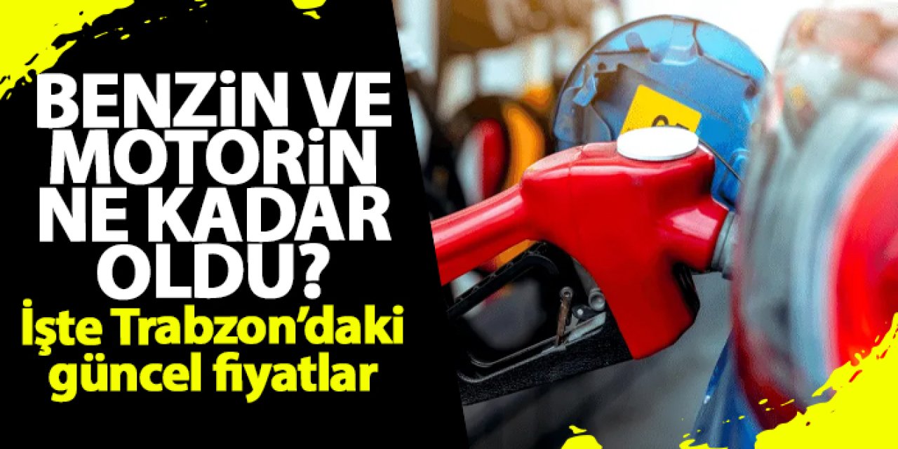 Akaryakıtta indirim sonrası benzin ve motorin ne kadar oldu? İşte Trabzon'da güncel fiyatlar