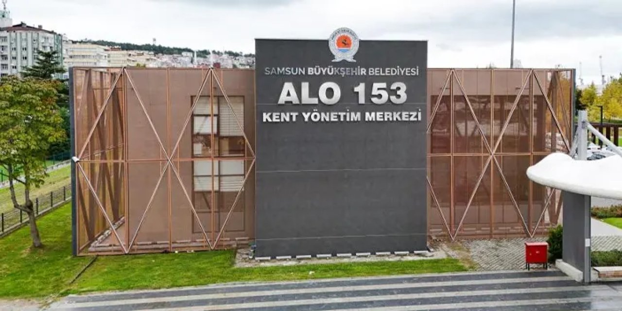 Samsun’da 153 Çözüm Merkezi ile vatandaşa ulaşılıyor