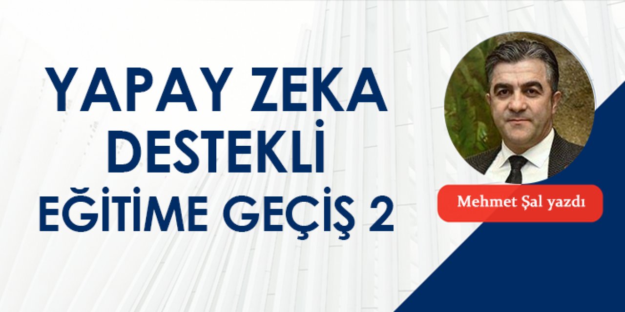 Yapay zeka destekli eğitime geçiş 2: Nesiller ve ebeveynler