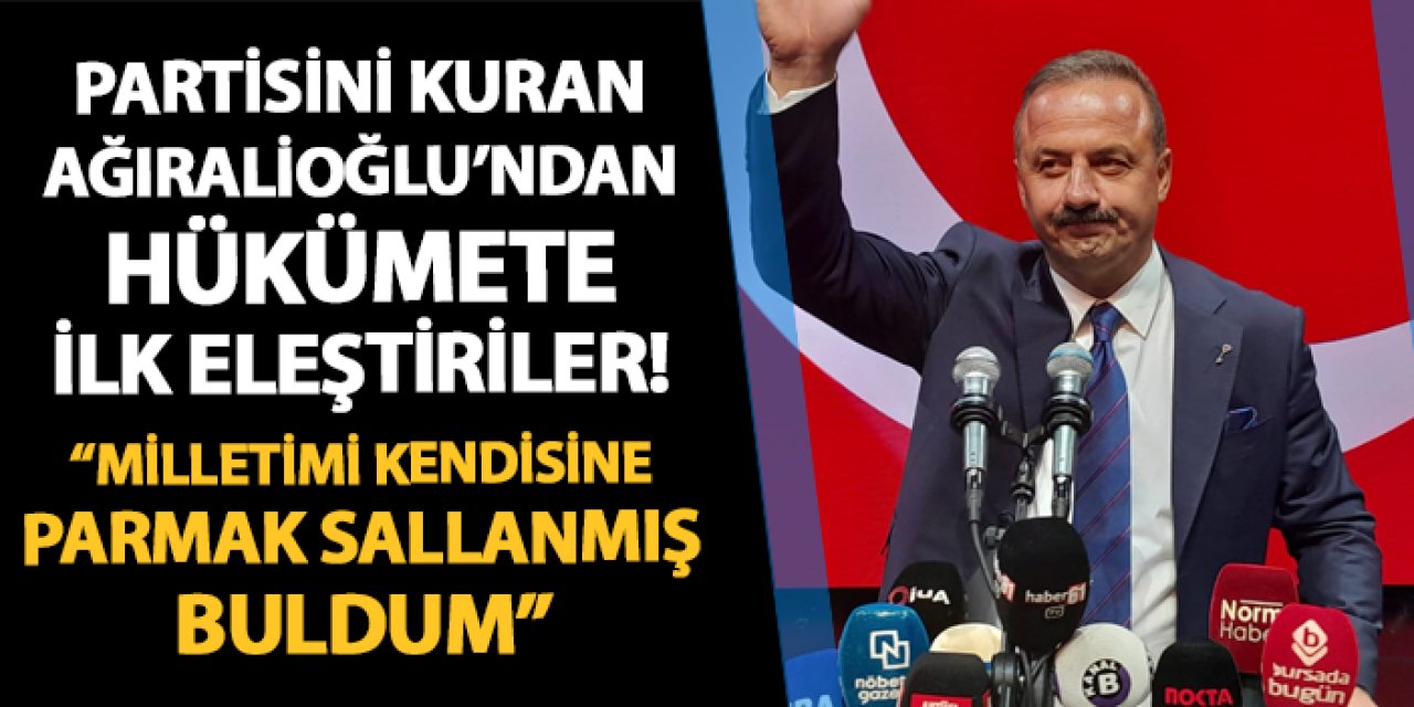 Yavuz Ağıralioğlu partisini kurdu! Hükümete ilk eleştirilerini yöneltti