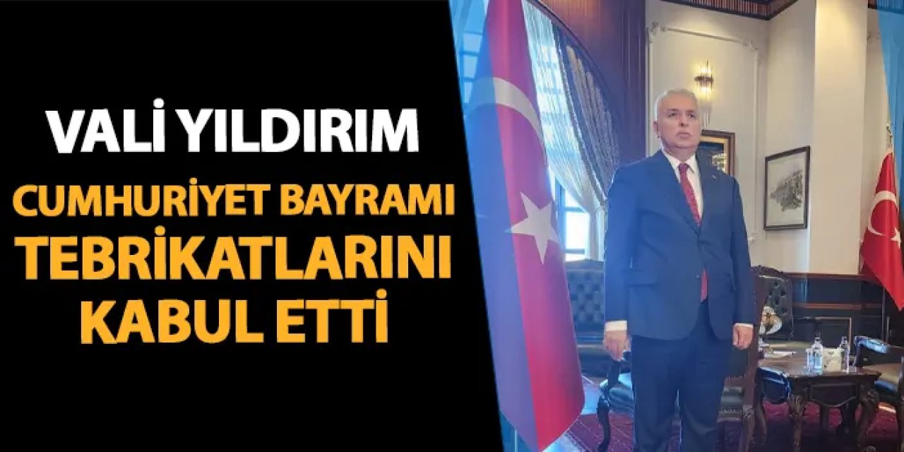 Trabzon Valisi Aziz Yıldırım tebrikatları kabul etti