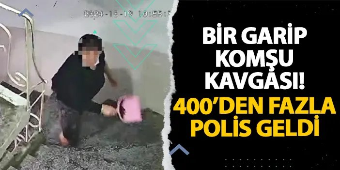 Ordu’da bir garip komşu kavgası! 400’den fazla polis geldi