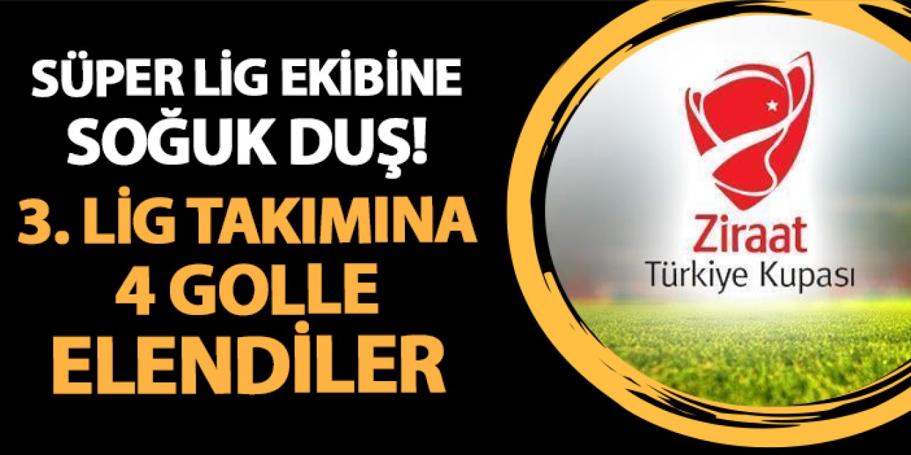 Süper Lig ekibine soğuk duş! Kupada 3. Lig takımına elendiler